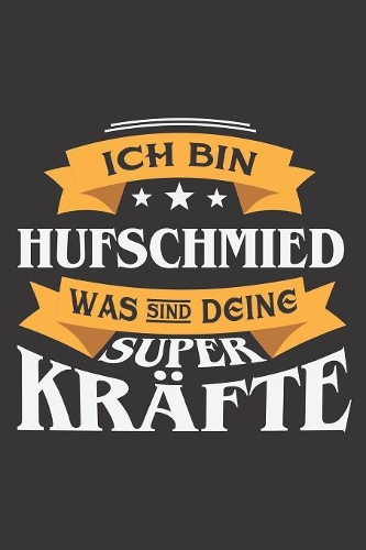 Ich Bin Hufschmied Was Sind Deine Superkräfte?