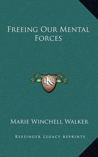 Freeing Our Mental Forces