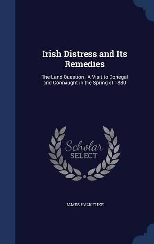 Irish Distress and Its Remedies