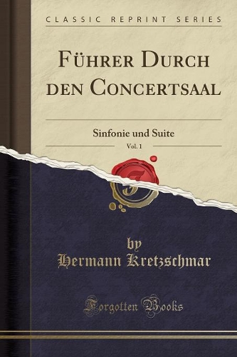 Führer Durch Den Concertsaal, Vol. 1