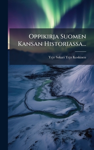 Oppikirja Suomen Kansan Historiassa...