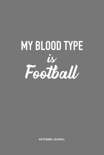 My Blood Type Is Football