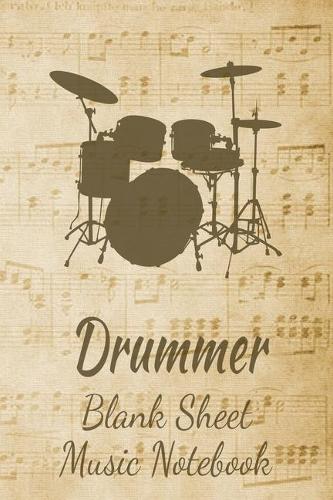 Drummer Blank Sheet Music Notebook