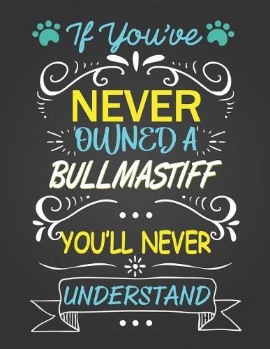 If You've Never Owned a Bullmastiff