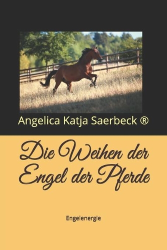 Die Weihen der Engel der Pferde