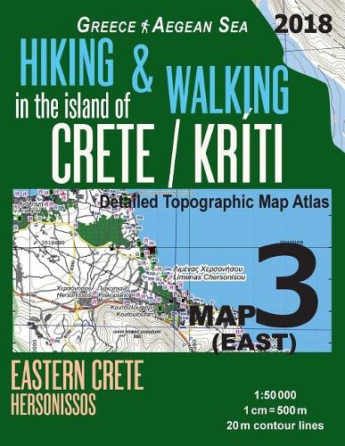 Hiking & Walking in the Island of Crete/Kriti Map 3 (East) Detailed Topographic Map Atlas 1