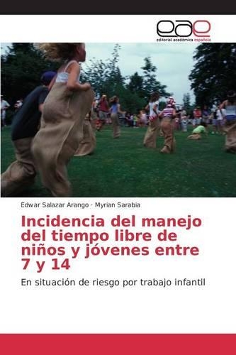 Incidencia del manejo del tiempo libre de niños y jóvenes entre 7 y 14