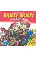 Brady Brady and the Great Exchange