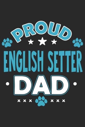 Proud English Setter Dad
