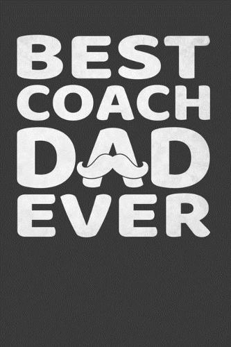 Best Coach Dad Ever