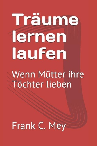 Träume lernen laufen