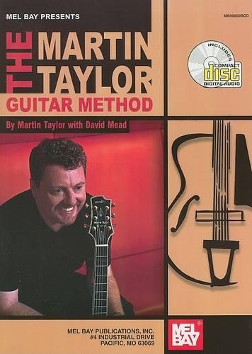 Mel Bay Presents the Martin Taylor Guitar Method