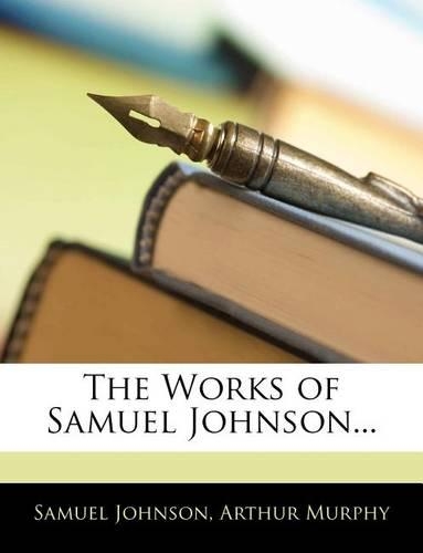 The Works of Samuel Johnson...