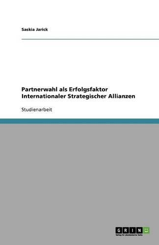 Partnerwahl als Erfolgsfaktor Internationaler Strategischer Allianzen