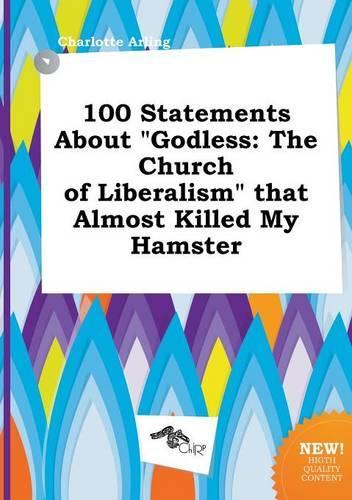 100 Statements about Godless