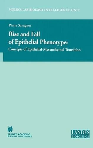 Rise and Fall of Epithelial Phenotype: Concepts of Epithelial-Mesenchymal Transition: (Molecular Biology Intelligence Unit)