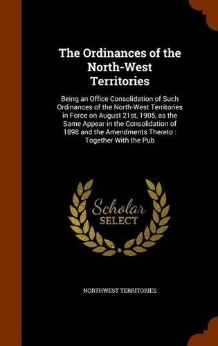 The Ordinances of the North-West Territories