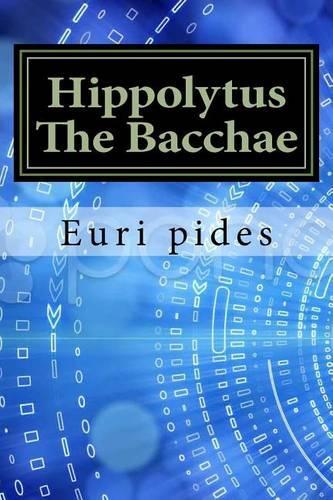 Hippolytus The Bacchae