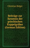 Beitrage zur Kenntnis der griechischen Kuppelgraber (German Edition)