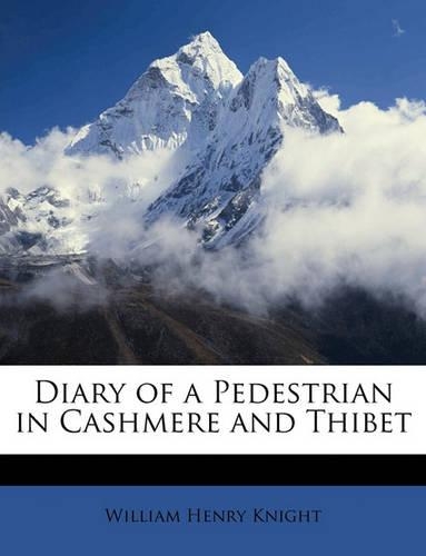 Diary of a Pedestrian in Cashmere and Thibet