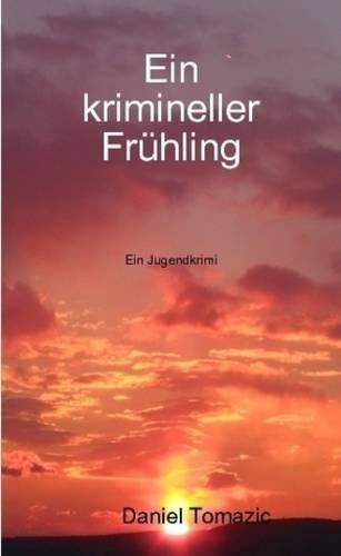 Ein Krimineller Fruhling
