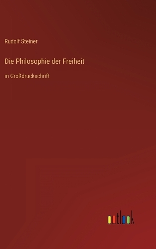Die Philosophie der Freiheit
