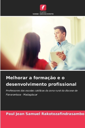 Melhorar a formação e o desenvolvimento profissional