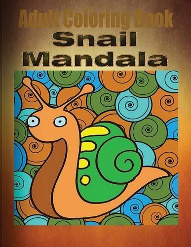 Adult Coloring Book: Snail Mandala
