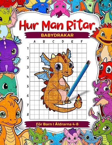 Hur man ritar babydrakar för barn i åldrarna 4-8