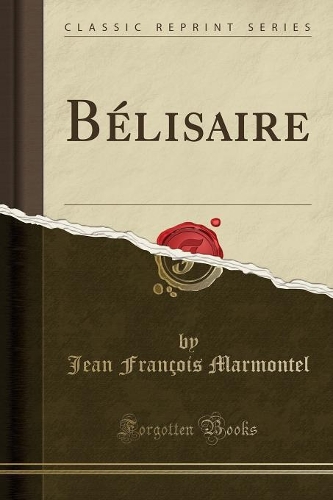 Bélisaire (Classic Reprint)