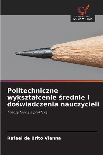 Politechniczne wyksztalcenie średnie i doświadczenia nauczycieli