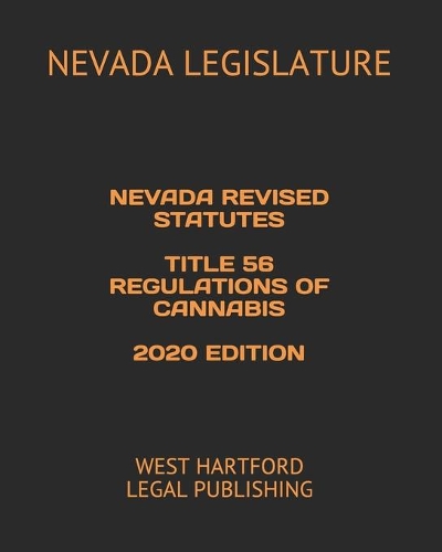 Nevada Revised Statutes Title 56 Regulations of Cannabis 2020 Edition
