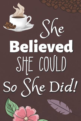 She Believed She Could So She Did