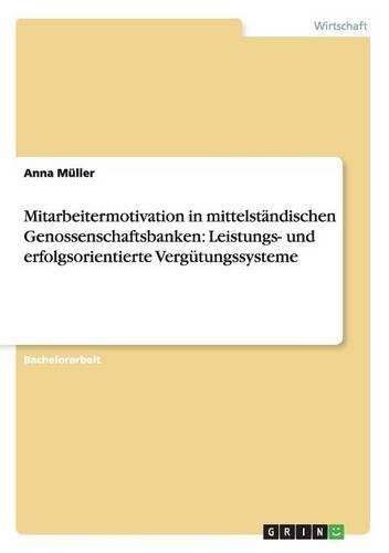 Mitarbeitermotivation in mittelständischen Genossenschaftsbanken