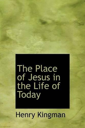 The Place of Jesus in the Life of Today