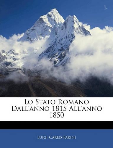 Lo Stato Romano Dall'anno 1815 All'anno 1850
