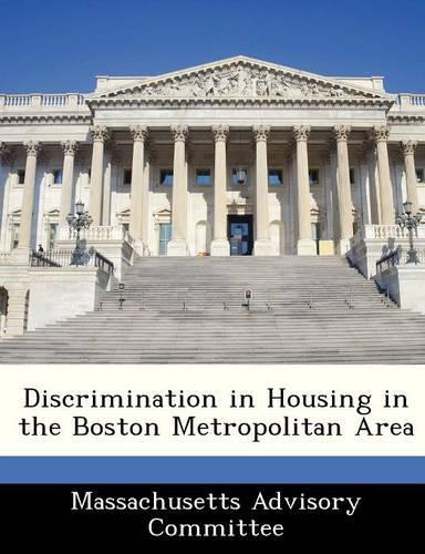 Discrimination in Housing in the Boston Metropolitan Area