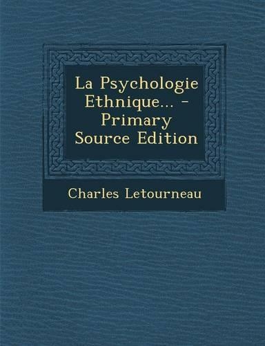 La Psychologie Ethnique... - Primary Source Edition