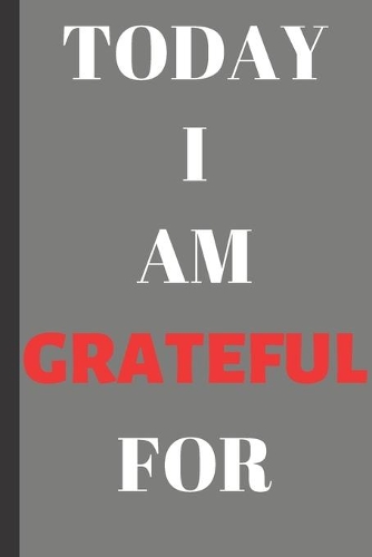 Today I Am Grateful For