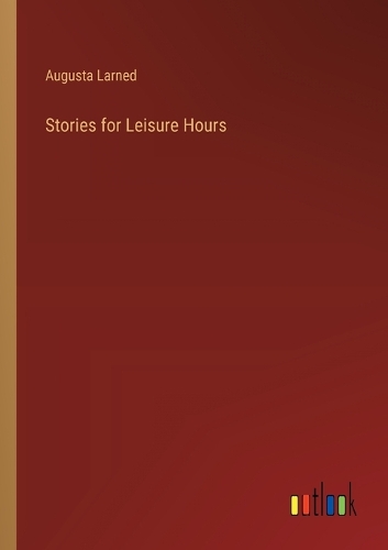 Stories for Leisure Hours