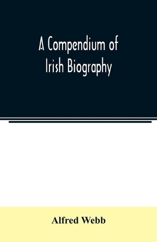 A compendium of Irish biography