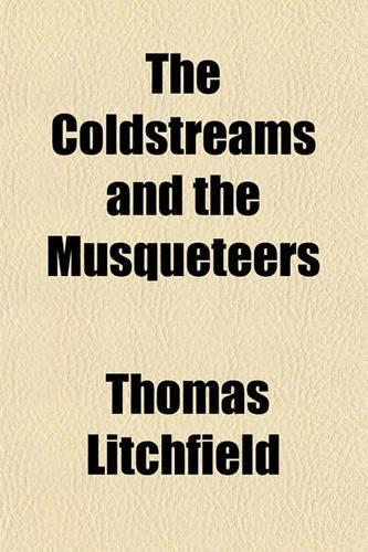 The Coldstreams and the Musqueteers