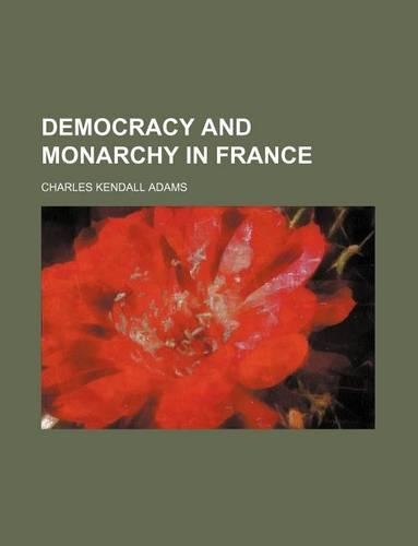 Democracy and Monarchy in France