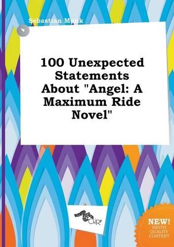 100 Unexpected Statements about Angel