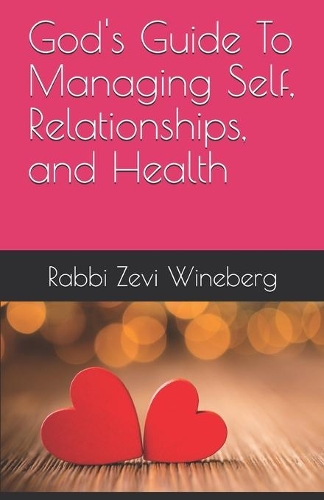 God's Guide To Managing Self, Relationships, and Health
