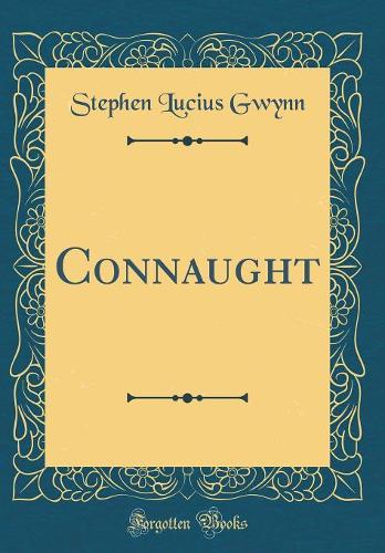 Connaught (Classic Reprint)