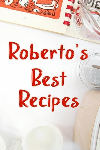 Robert's Best Recipes