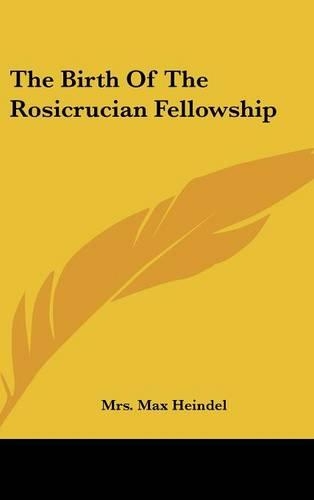 The Birth of the Rosicrucian Fellowship