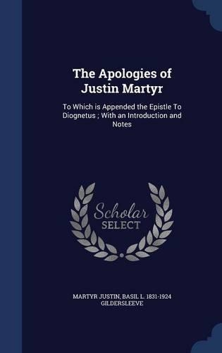 The Apologies of Justin Martyr