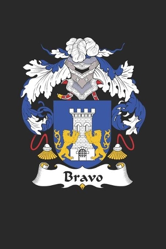 Bravo: Bravo Coat of Arms and Family Crest Notebook Journal (6 x 9 - 100 pages)